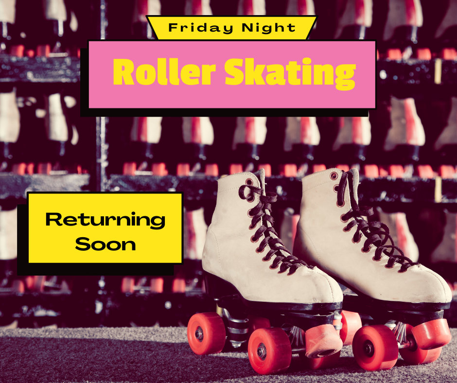 Friday night roller skating - coming soon