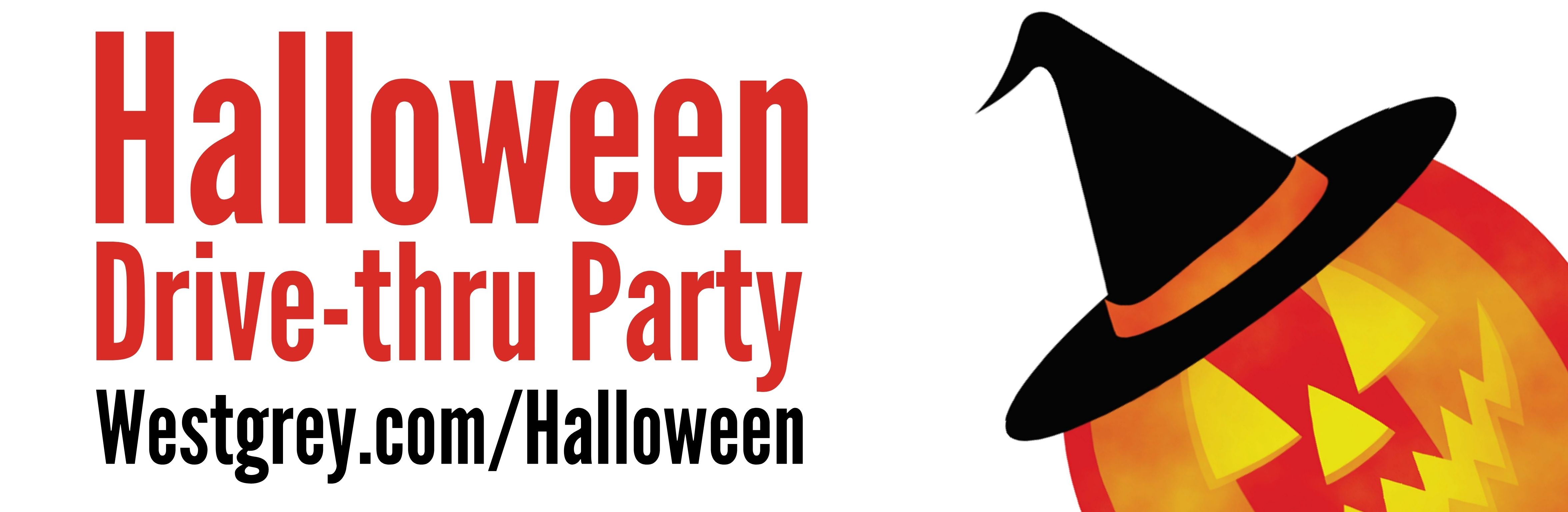 West Grey Drive Thru Halloween party banner with website link www.westgrey.com/Halloween